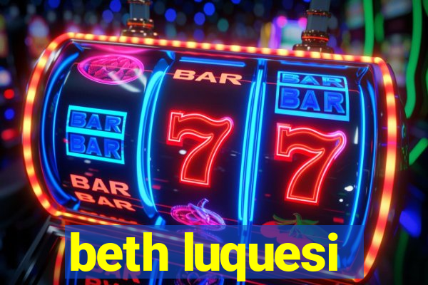 beth luquesi
